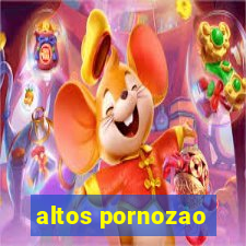 altos pornozao